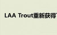 LAA Trout重新获得了为期14天的TB战斗