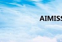 AIMISS（aimiss）