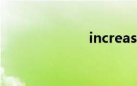increase（inc）