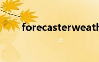 forecasterweather（forecaster）