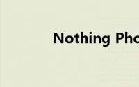 Nothing Phone 2正式发布