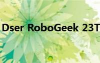 Dser RoboGeek 23T机器人真空吸尘器评测