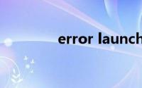 error launching installer