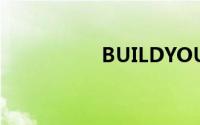 BUILDYOURDREAM